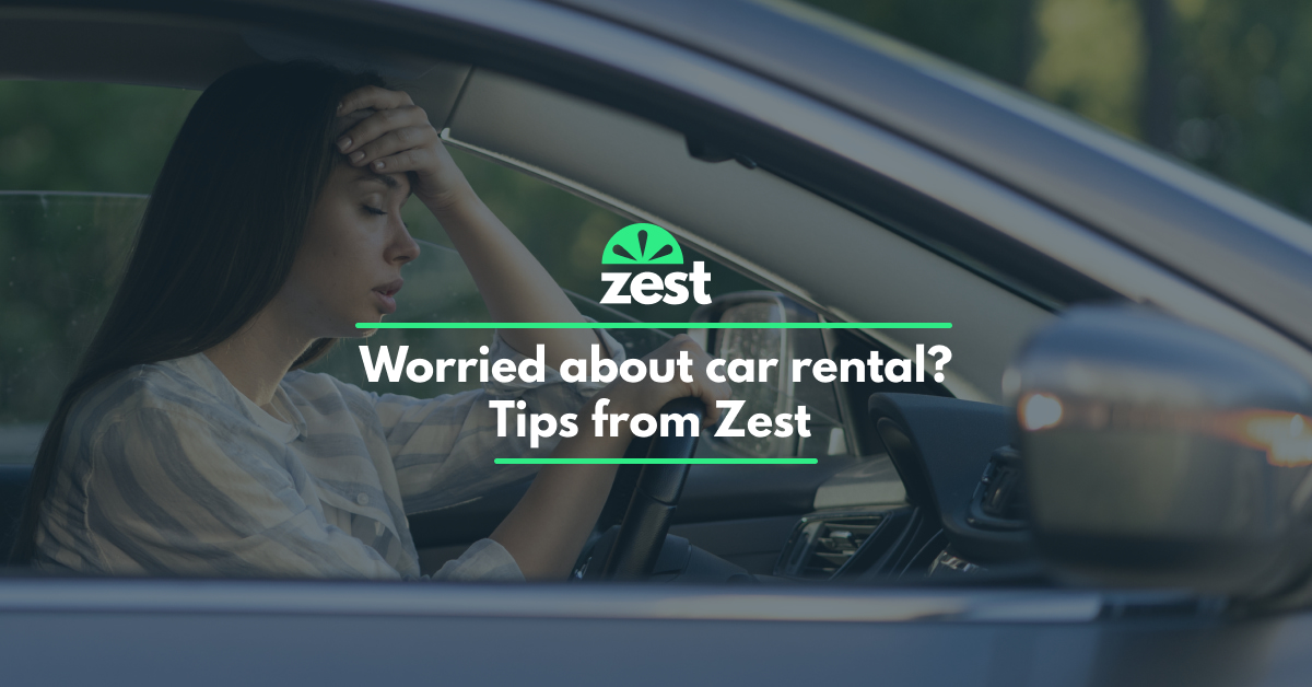 Worried About Car Rental Tips From Zest On The Road With Zest Car Rental