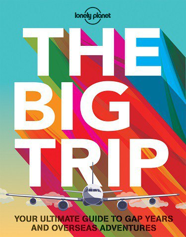 The Big Trip by Lonely Planet