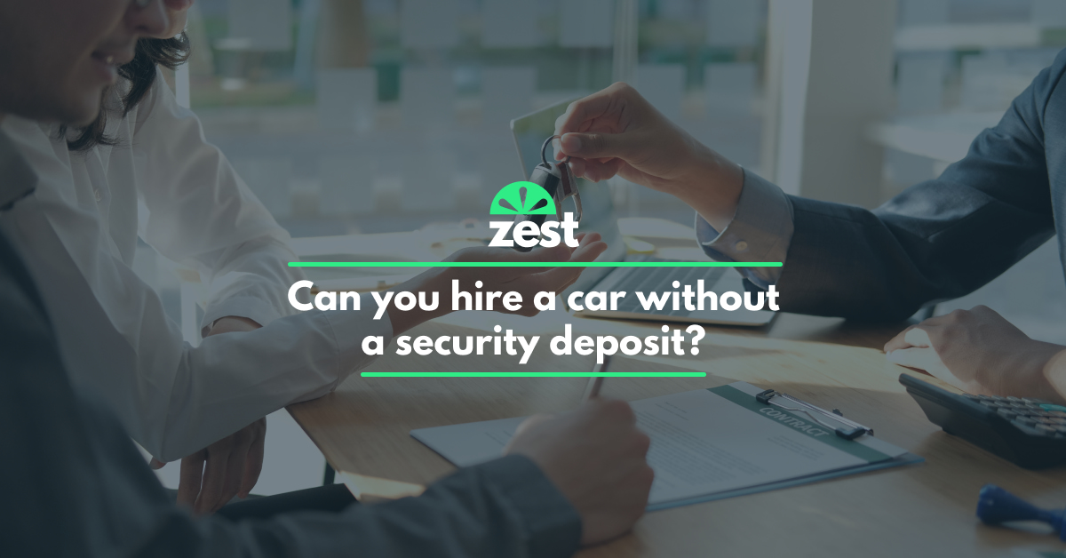 Can you hire a car with no deposit? Zest Car Rental